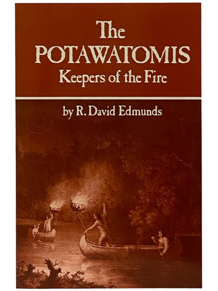 The Potawatomis: Keepers of the Fire (The Civilization of the American Indian Series, Volume 145)