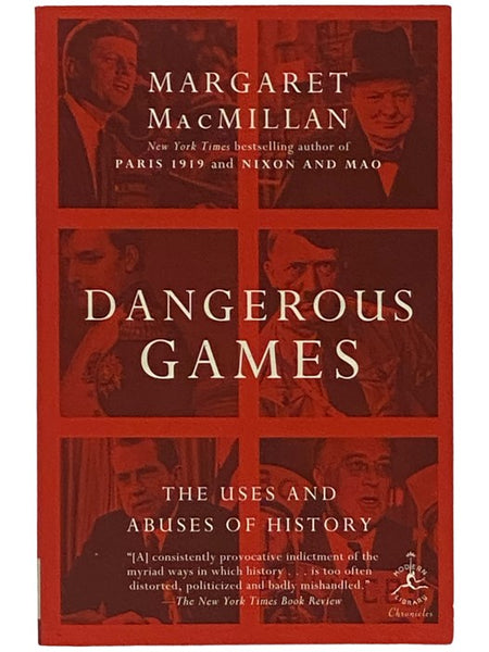 Dangerous Games: The Uses and Abuses of History
