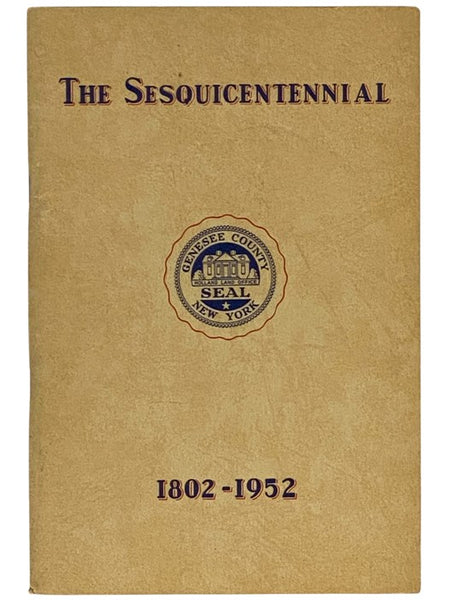 The Sesquicentennial of Genesee County, 1802-1952
