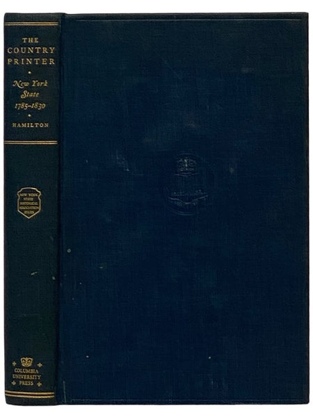 The Country Printer: New York State, 1785-1830
