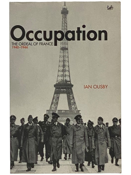 Occupation: The Ordeal of France, 1940-1944