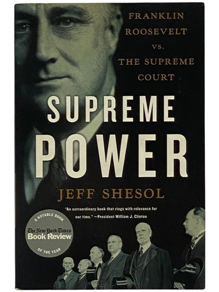 Supreme Power: Franklin Roosevelt vs. the Supreme Court
