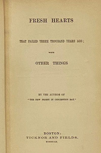 Fresh Hearts That Failed Three Thousand Years Ago; with Other Things