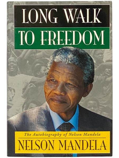Long Walk to Freedom: The Autobiography of Nelson Mandela
