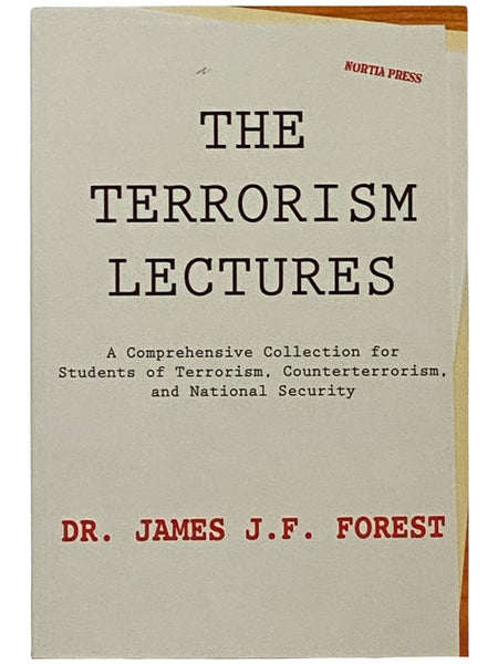 The Terrorism Lectures: A Comprehensive Collection for Students of Terrorism, Counterterrorism, and National Security
