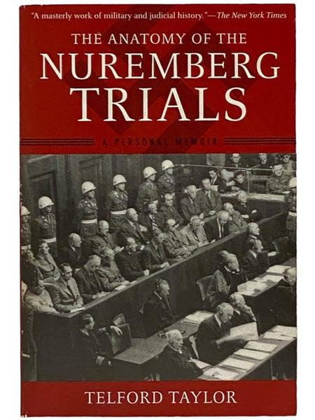 The Anatomy of the Nuremberg Trials: A Personal Memoir