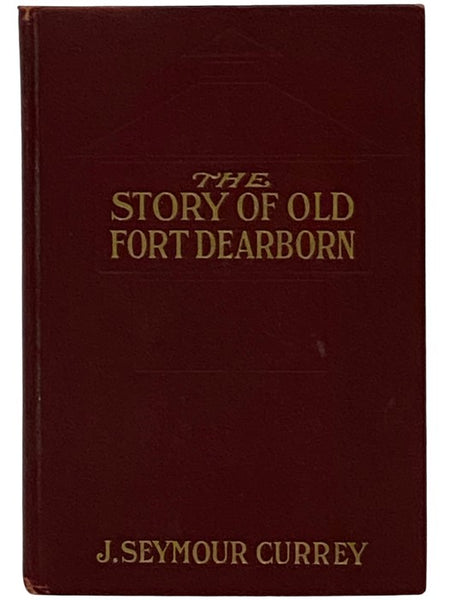 The Story of Old Fort Dearborn