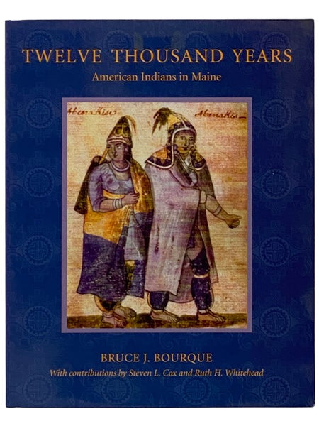 Twelve Thousand Years: American Indians in Maine