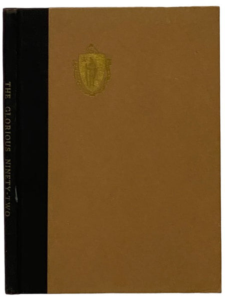 The Glorious Ninety-Two: Members of the House of Representatives. Selections from Journals of the Honourable House of Representatives, of His Majesty's Province of the Massachusetts-Bay in New-England: Begun and Held at Boston, in the County of Suffolk, …