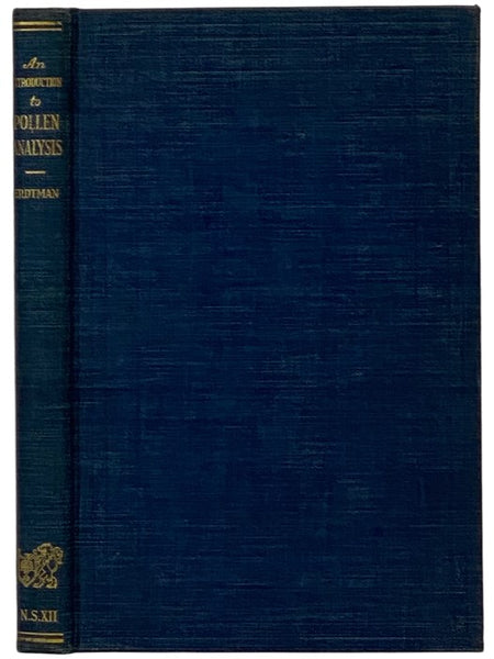 An Introduction to Pollen Analysis (A New Series of Plant Science Books Volume XII [12])