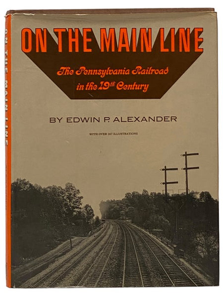 On the Main Line: The Pennsylvania Railroad in the 19th Century