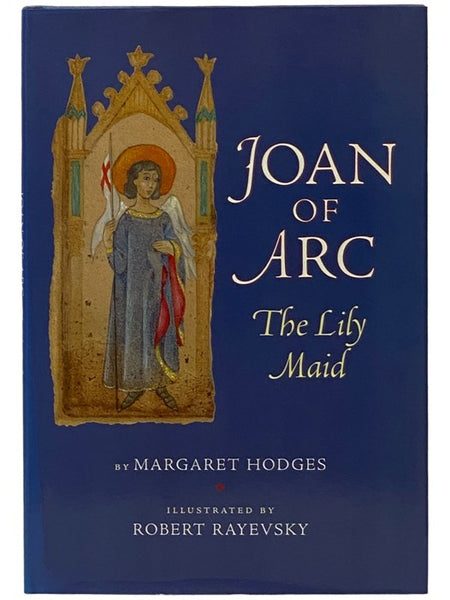 Joan of Arc: The Lily Maid