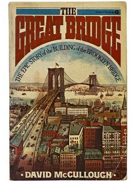 The Great Bridge: The Epic Story of the Building of the Brooklyn Bridge