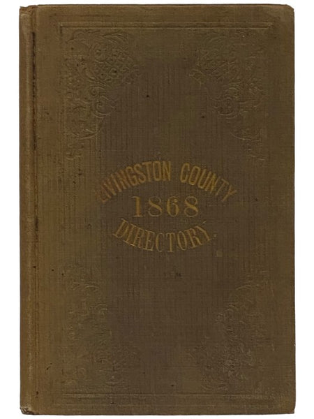New Gazetteer and Business Directory, for Livingston County, N.Y., for 1868 [New York]