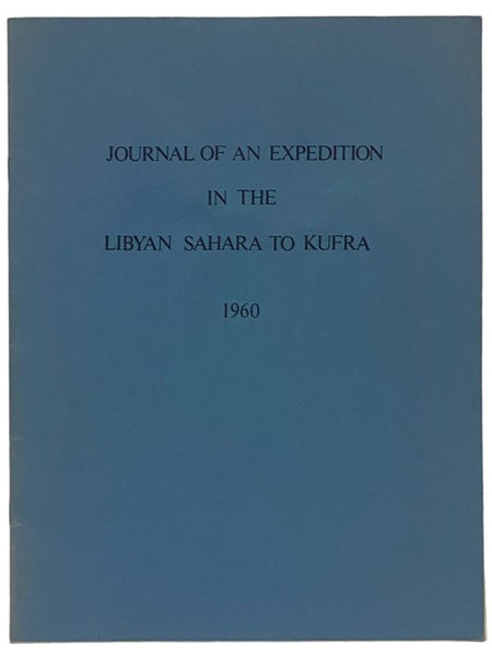 Journal of an Expedition in the Libyan Sahara to Kufra, October 9 to November 14, 1960
