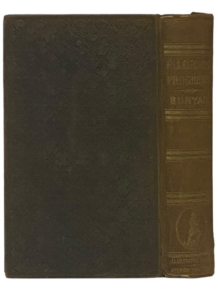 The Pilgrim's Progress, from This World to That Which is to Come; Delivered Under the Similitude of a Dream
