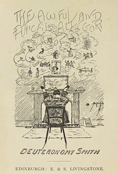 The Awful and Ethical Allegory of Deuteronomy Smith; or, the Life History of a Medical Student