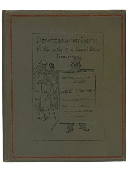 The Awful and Ethical Allegory of Deuteronomy Smith; or, the Life History of a Medical Student