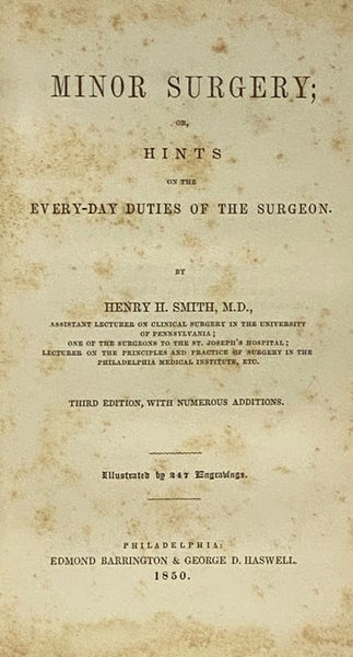 Minor Surgery; or, Hints on the Every-Day Duties of the Surgeon.