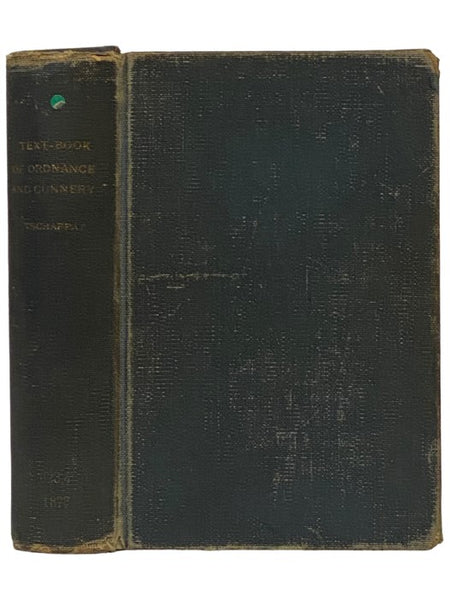 Text-Book of Ordnance and Gunnery [Textbook]