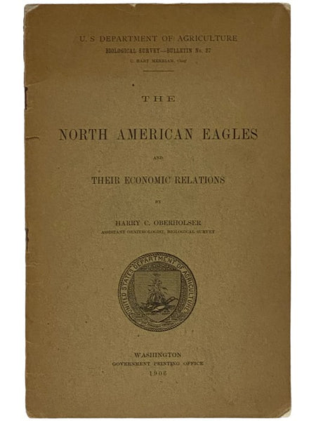 The North American Eagles and Their Economic Relations (U.S. Department of Agriculture, Biological Survey, Bulletin No. 27)