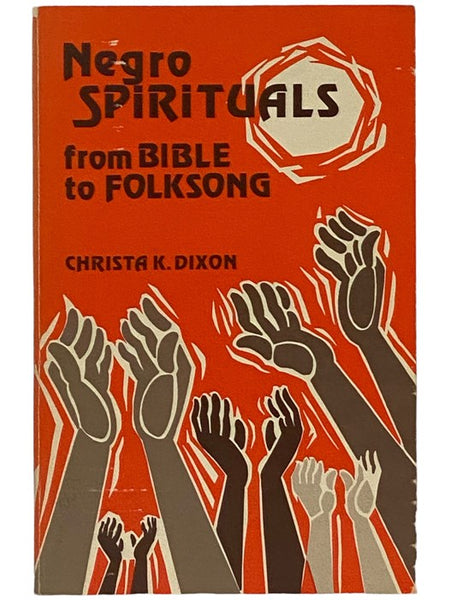 Negro Spirituals from Bible to Folksong