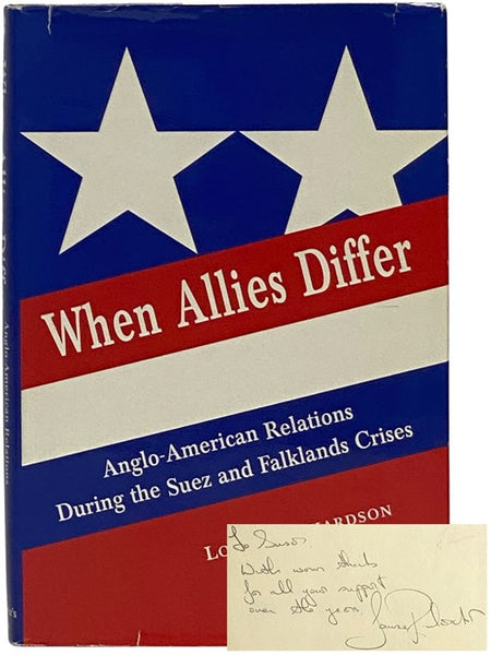 When Allies Differ: Anglo-American Relations During the Suez and Falklands Crises