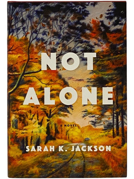Not Alone: A Novel