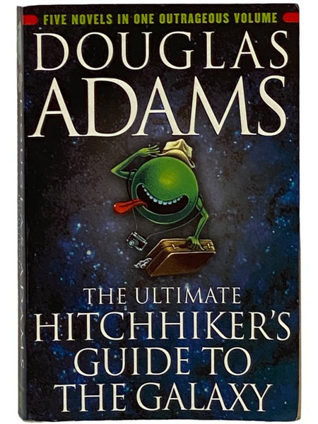 The Ultimate Hitchhiker's Guide to the Galaxy: Five Novels in One Outrageous Volume: The Hitchhiker's Guide to the Galaxy; The Restaurant at the End of the Universe; Life, the Universe and Everything; So Long, and Thanks for All the Fish; Mostly Harmless
