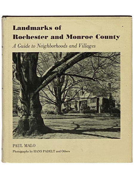 Landmarks of Rochester and Monroe County: A Guide to Neighborhoods and Villages