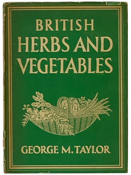 British Herbs and Vegetables (Britain in Pictures: The British People in Pictures)