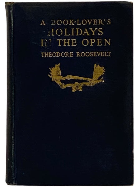 A Book-Lover's Holidays in the Open [Booklover's]