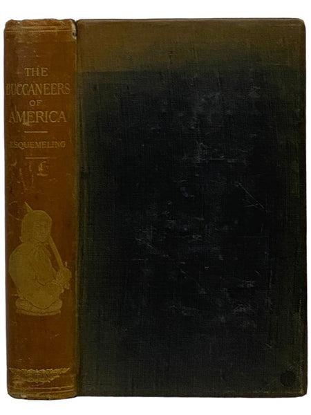 The Buccaneers of America: A True Account of the Most Remarkable Assaults Committed of Late Years upon the Coasts of the West Indies by the Buccaneers of Jamaica and Tortuga (Both English and French), Wherein are contained more especially the Unparallele…