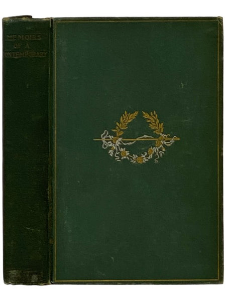 Memoirs of a Contemporary: Being Reminiscences by Ida Saint-Elme, Adventuress, of Her Acquaintance with Certain Makers of French History, and Her Opinions Concerning Them, from 1790 to 1815.