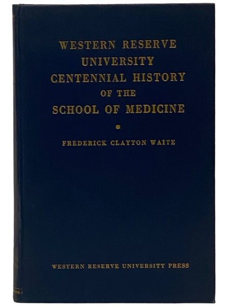 Western Reserve University Centennial History of the School of Medicine