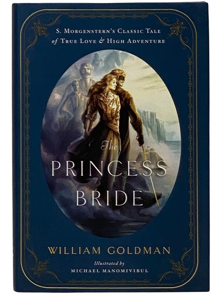 The Princess Bride: An Illustrated Edition of S. Morgenstern's Classic Tale of True Love and High Adventure (Illustrated Edition)