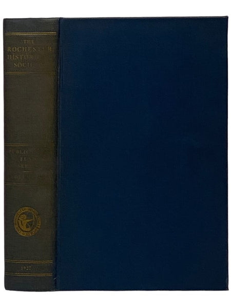 The Rochester Historical Society: Publication Fund Series Volume VI [6]