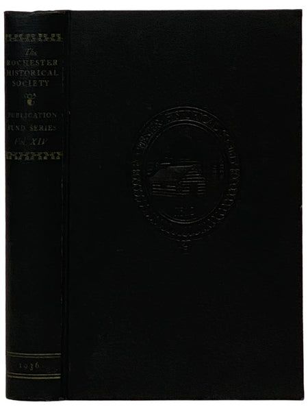 The Rochester Historical Society Publication Fund Series, Vol. XIV [14]