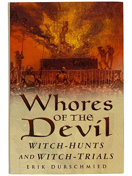 Whores of the Devil: Witch-Hunts and Witch-Trials