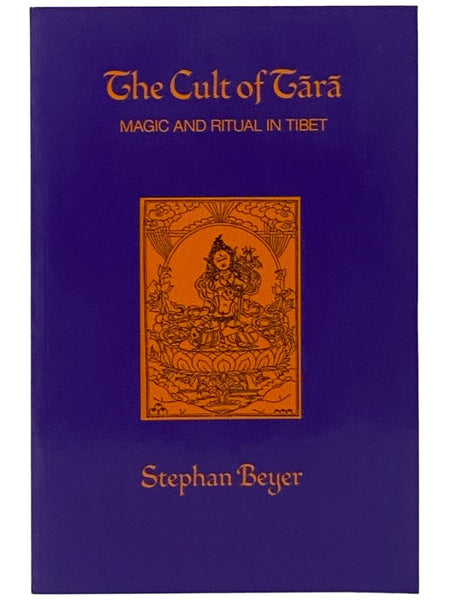 The Cult of Tara: Magic and Ritual in Tibet