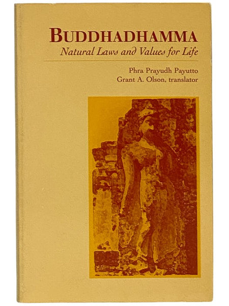 Buddhadhamma: Natural Laws and Values for Life (SUNY Series in Buddhist Studies)