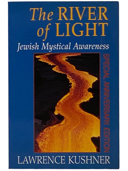 The River of Light: Jewish Mystical Awareness (Special Anniversary Edition)