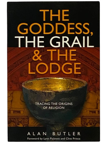The Goddess, the Grail, and the Lodge: Tracing the Origins of Religion