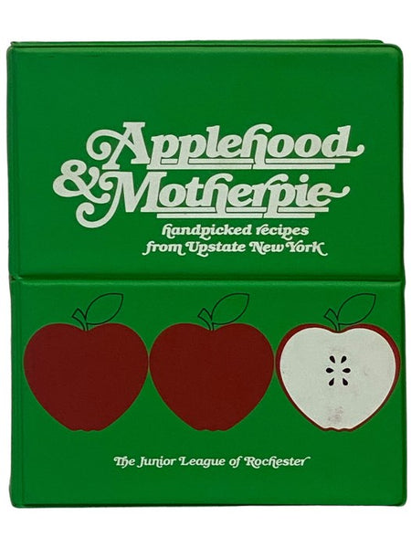 Applehood & Motherpie: Handpicked Recipes from Upstate New York