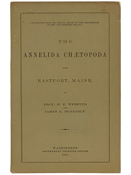 The Annelida Chaetopoda from Eastport, Maine (Extracted from the Annual Report of the Commissioner of Fish and Fisheries for 1885)