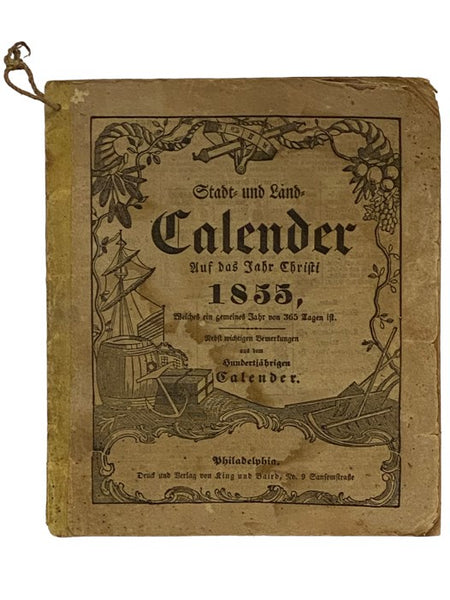 Stadt- und Land- Calendar auf das John Christi, 1855 [GERMAN TEXT]