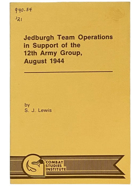Jedburgh Team Operations in Support of the 12th Army Group, August, 1944 (Combat Studies Institute)