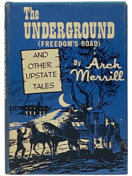 The Underground (Freedom's Road) and Other Upstate Tales