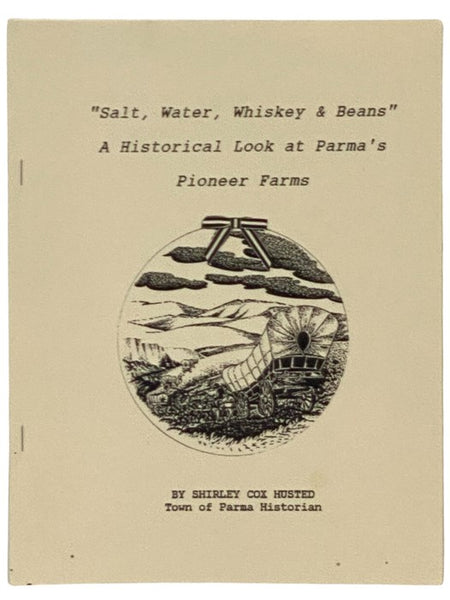 Salt, Water, Whiskey, & Beans: A Historical Look at Parma's Pioneer Farms