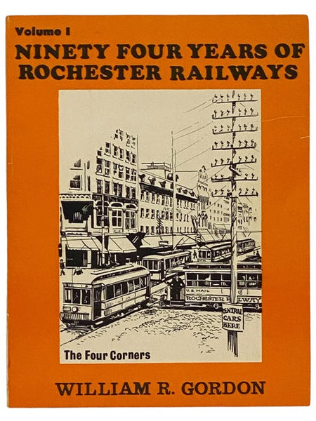 94 Years of Rochester Railways Volume 1: Rochester City and Brighton Railroad, 1862-1890; Rochester Electric Railroad, 1889-1890; Rochester Railway Company, 1890-1909; Rochester and Lake Ontario Railway, 1872; The Rochester and Irondequoit R.R. Company, …